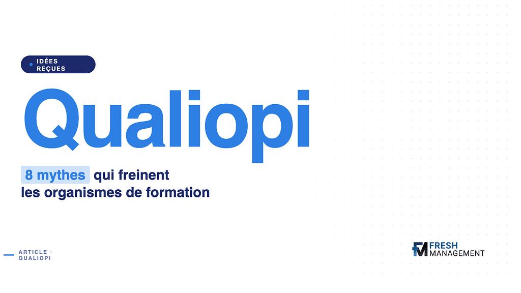 Qualiopi 8 Mythes